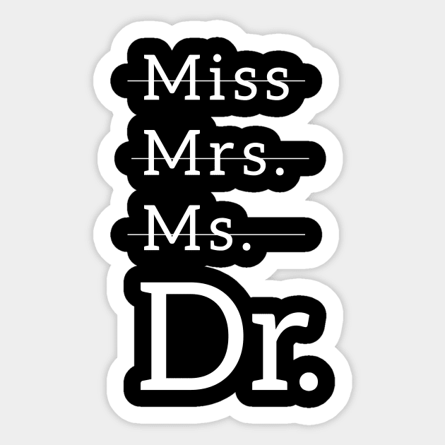 Miss. Mrs. Ms. Dr. Sticker by Saytee1